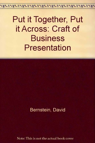Book Put It Together Put It Across The Craft Of Business Presentation free