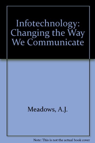 Book Infotechnology: Changing the Way We Communicate free