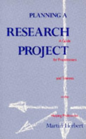 Book Planning a Research Project: A Guide for Practitioners and Teachers in the Helping Professions free