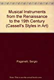 Book Musical Instruments from the Renaissance to the 19th Century (Cassell's Styles in Art) free