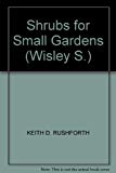 Book Shrubs for Small Gardens (Wisley S.) free