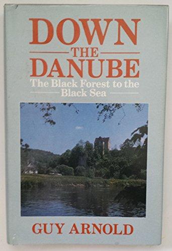 Book Down The Danube: From The Black Forest To The Black Sea free