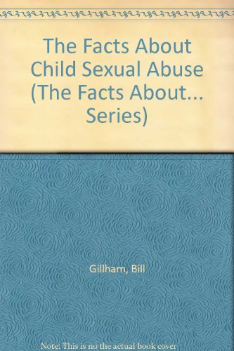 Book The Facts About Child Sexual Abuse (The Facts About... Series) free