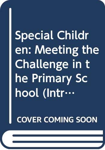 Book Special Children: Meeting the Challenge in the Primary School (Introduction to Education Series) free
