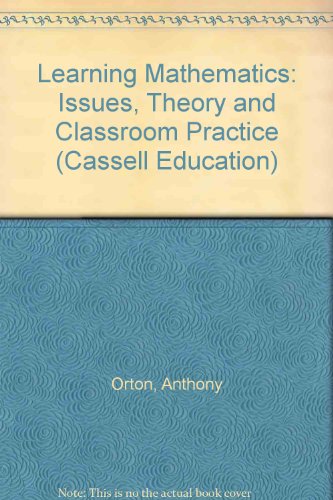 Book Learning Mathematics: Issues, Theory And Classroom Practice (cassell Education Series) free