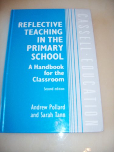 Book Reflective Teaching in the Primary School: A Handbook for the Classroom (CASSELL EDUCATION) free