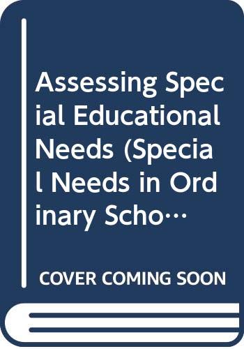 Book Assessing Special Educational Needs (special Needs In Ordinary Schools) free