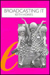 Book Broadcasting It: An Encyclopaedia of Homosexuality in Film, Radio and TV in the Uk 1923-1993 (Cassell Lesbian and Gay Studies) free