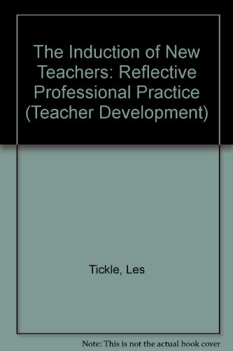 Book The Induction of New Teachers: Reflective Professional Practice (Teacher Development) free