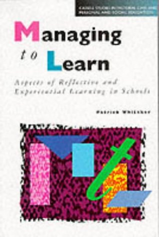 Book Managing To Learn: Aspects Of Reflective And Experiential Learning In Schools (cassell Studies In Pastoral Care And Personal And Social Education) free