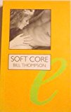 Book Soft Core: Moral Crusades Against Pornography in Britain and America (Sexual Politics) free