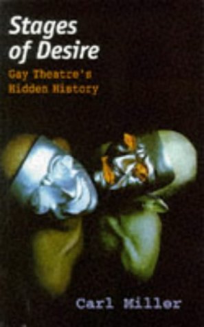 Book Stages Of Desire: Male And Female Homosexuality In British And American Theatre free