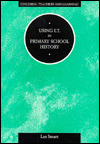 Book Using It In Primary School History (children, Teachers And Learning Series) free