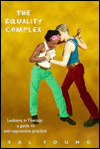 Book The Equality Complex: Lesbians in Therapy : A Guide to Anti-Oppressive Practice (Women on Women) free