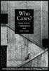 Book Who Cares?: Social Service Organizations and Their Users free