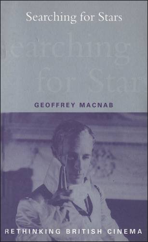 Book Searching for Stars: Stardom and Screen Acting in British Cinema (Rethinking British Cinema) free
