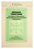 Book Merging Traditions: The Future Of Research On School Effectiveness And School Improvement free