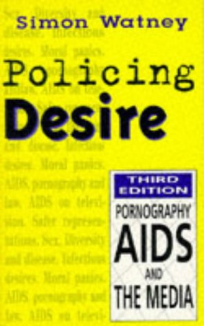 Book Policing desire: Pornography, AIDS, and the media free