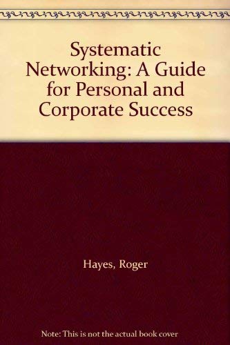 Book Systematic Networking: A Guide For Personal And Corporate Success free