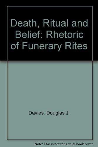 Book Death, Ritual And Belief: The Rhetoric Of Funerary Rites free