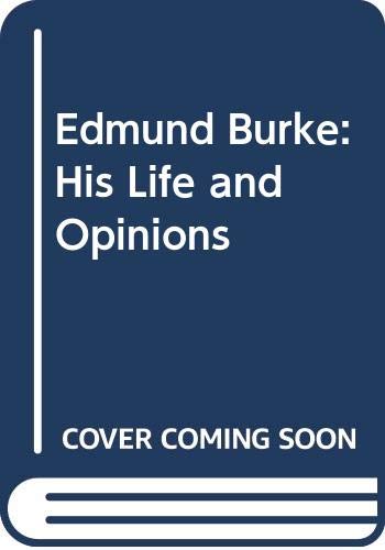 Book Edmund Burke: his life and opinions free