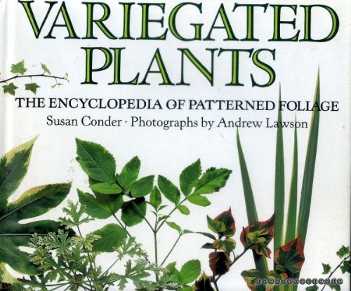 Book Variegated Plants: A Gardener's Index To Patterned Foliage free