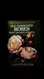 Book Old-fashioned Roses: Their Care And Cultivation (cassell Illustrated Monographs) free