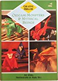 Book Origami Monsters and Mythical Beings (Creative Origami Series) free