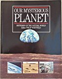Book Our Mysterious Planet: Mysteries Of The Natural World free