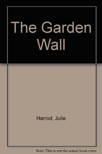 Book The Garden Wall: How to Plan and Plant for Walls, Fences and Hedges free