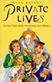 Book Private Lives: Curious Facts About the Famous and Infamous free