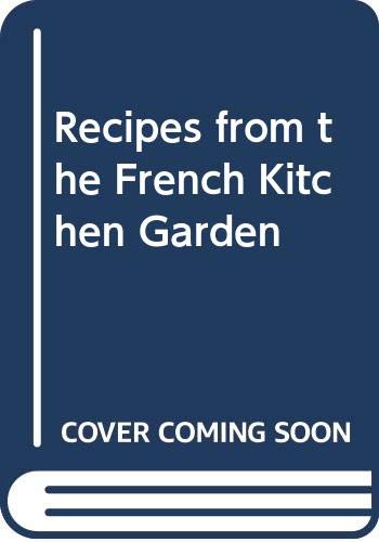 Book Recipes from the French Kitchen Garden free