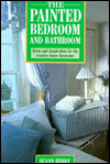 Book The Painted Bedroom and Bathroom: Ideas and Inspirations for the Creative Home Decorator free