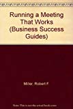 Book Running a Meeting That Works (Business Success Guides) free