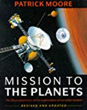 Book Mission to the Planets: The Illustrated Story of Man's Exploration of the Solar System free