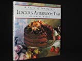 Book Luscious Afternoon Teas (A Taste of Indulgence) free