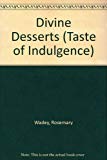 Book Divine Desserts (taste Of Indulgence) free