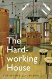 Book The Hard-Working House: The Art of Living Design free