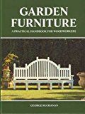 Book Garden Furniture: A Practical Handbook for Woodworkers free