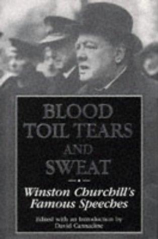 Book Blood, Toil, Tears And Sweat. Winston Churchill's Famous Speeches. ISBN: 0304349674 / 0-304-34967-4 free