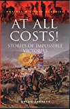 Book At All Costs: Stories of Impossible Victories (Cassell Military Classics Series) free