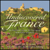 Book Undiscover France : An Insider's Guide To The Most Beautiful Villages free