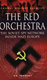 Book Cassell Military Classics: The Red Orchestra: The Soviet Spy Network Inside Nazi Europe free