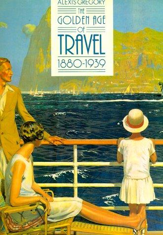 Book Golden Age of Travel 1880-1939 free