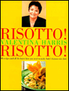 Book Risotto! Risotto!: 80 Recipes and All the Know-How You Need to Make Italy's Famous Rice Dish free