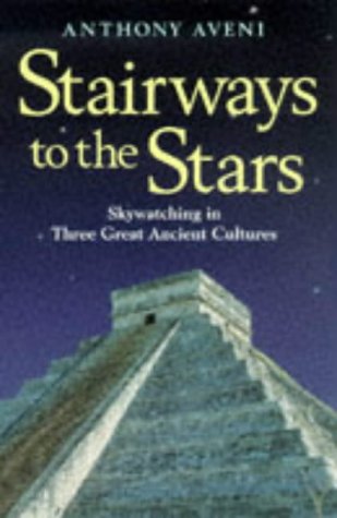 Book Stairways To The Stars: Skywatching In Three Great Ancient Cultures free