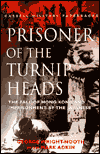Book Prisoner of the Turnip Heads: The Fall of Hong Kong and the Imprisionment by the Japanese free