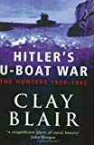 Book Hitler's U-Boat War the Hunters, 1939-42 (Vol 1) free
