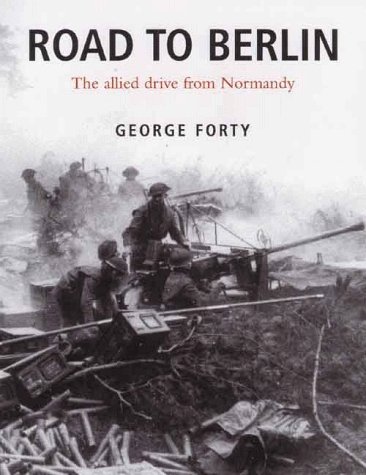 Book Road to Berlin: The Allied Drive from Normandy free
