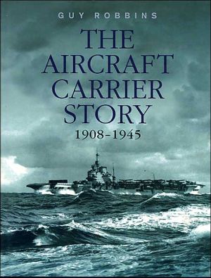 Book The Aircraft Carrier Story 1908-1945 free